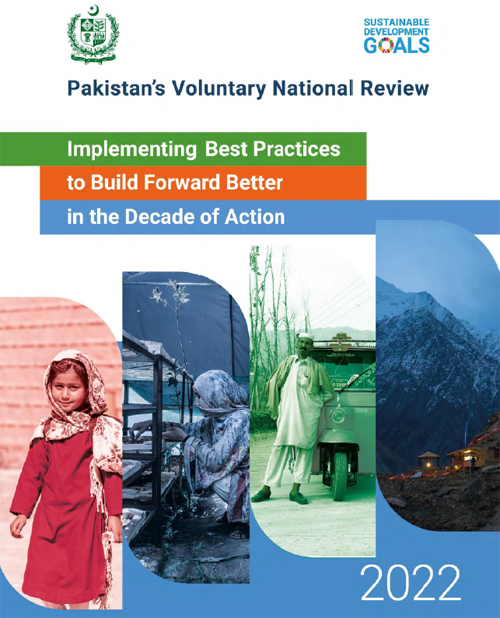 Pakistan's Voluntary National Review: Implementing Best Practices to Build Forward Better in the Decade of Action 2022